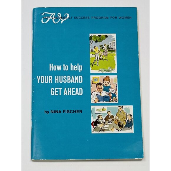 VTG MCM 1964 Vanderbilt HOW TO HELP YOUR HUSAND GET AHEAD Nina Fischer Trad Wife - Picture 1 of 7
